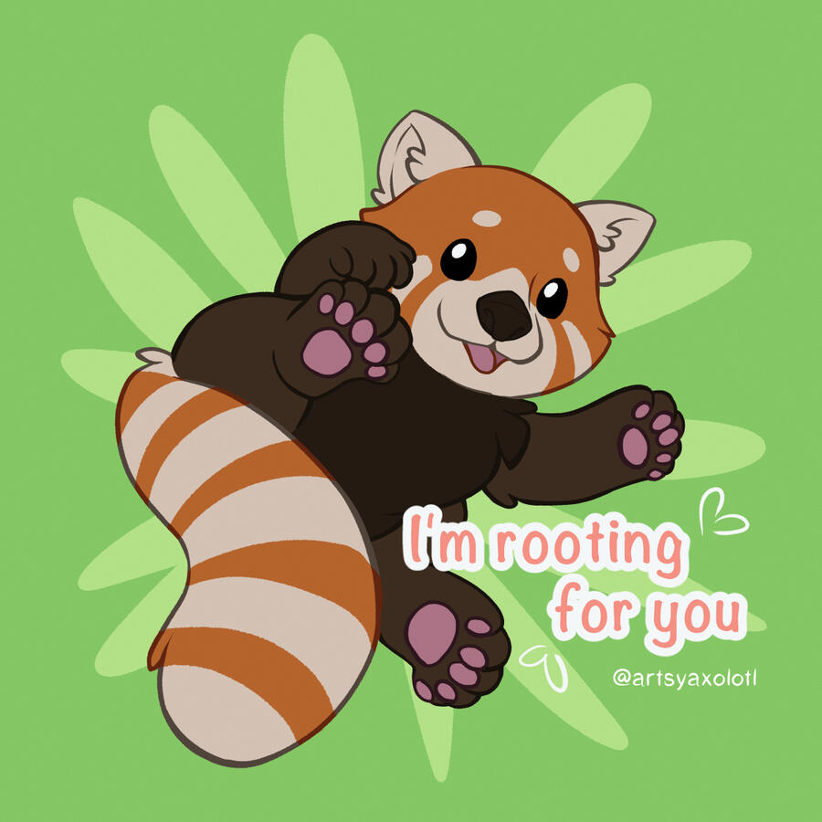 I&#39;m rooting for you