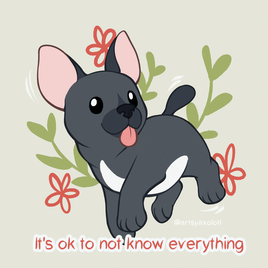 It&#39;s ok to not know everything